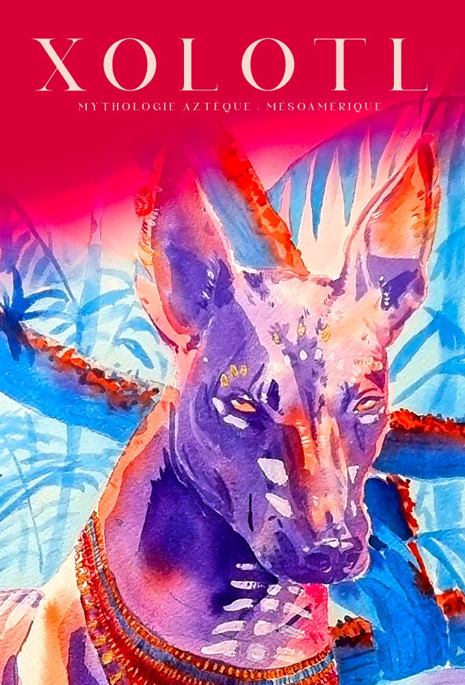 Xolotl, illustration by Manon Potier